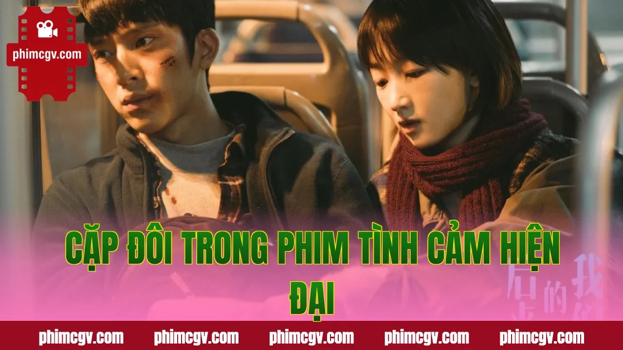 Cặp đôi trong phim tình cảm hiện đại