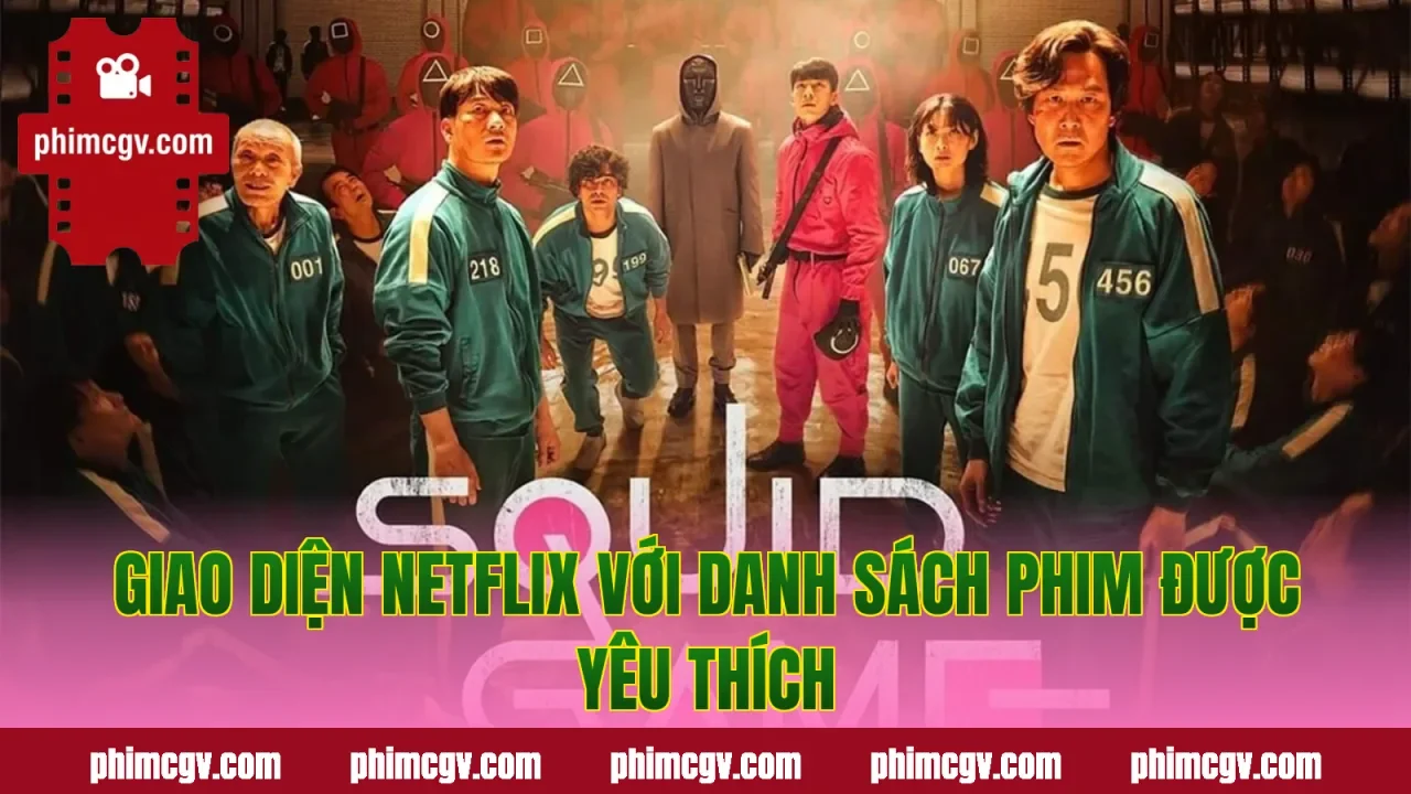 Giao diện Netflix với danh sách phim được yêu thích