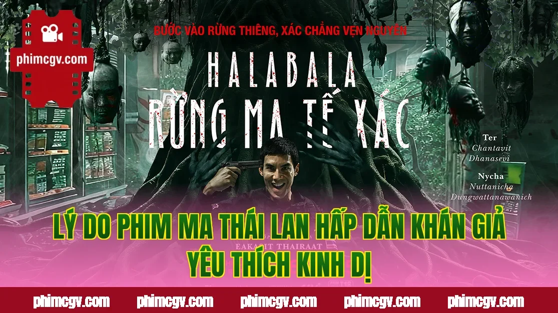 Lý do phim ma Thái Lan hấp dẫn khán giả yêu thích kinh dị