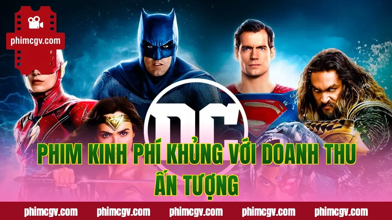 Phim kinh phí khủng với doanh thu ấn tượng