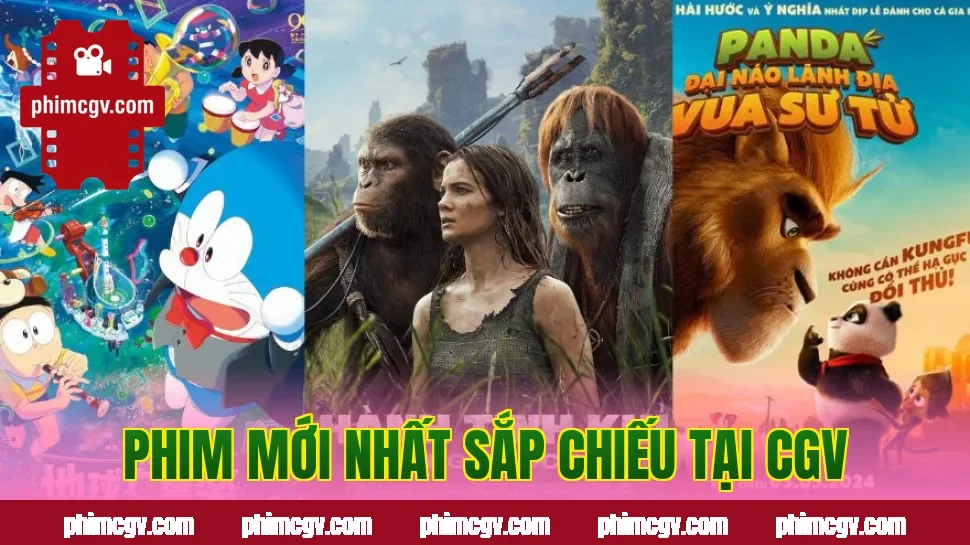 Phim mới nhất sắp chiếu tại CGV